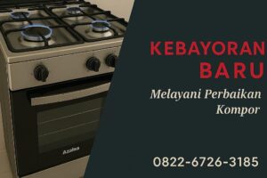 Service Kompor Azalea Kebayoran Baru – Solusi Cepat & Profesional untuk Kompor Anda!