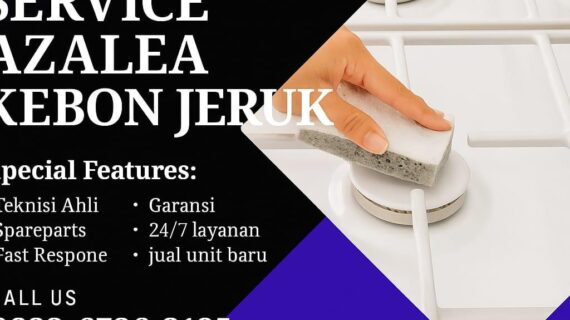 Azalea Kebon Jeruk – 0822-6726-3185 Layanan Kompor
