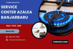 Service Azalea Banjarbaru – 0822-6726-3185 Profesinal