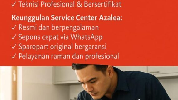 Service Center Azalea Jakarta Barat | 0822-6726-3185