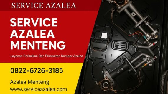 Service Kompor Azalea Menteng – Layanan Profesional untuk Rumah Anda