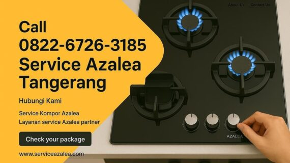 Service Azalea Tangerang – Layanan Kompor