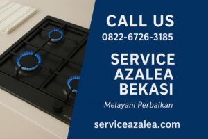 Service Center Azalea Bekasi – Teknisi Ahli & Bergaransi | 0822-6726-3185