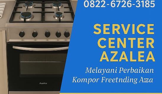 Service Kompor Gas Azalea 0822-6726-3185