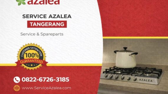 Service Center Azalea Tangerang 0822-6726-3185