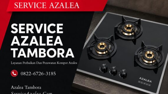 Service Azalea Tambora 0822-6726-3185 Profesional