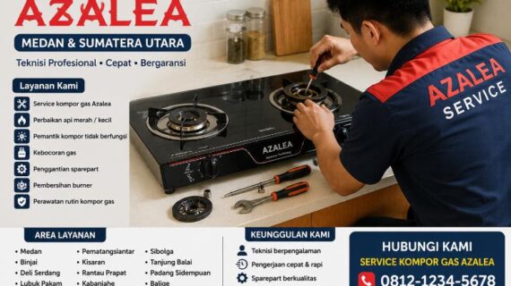 Layanan Perbaikan Kompor Gas Azalea Medan Profesional & Bergaransi