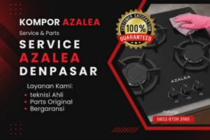 Service Center Azalea Bali | 0822-6726-3185 Layanan Kompor