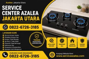 Service Azalea Jakarta Barat – 0822-6726-3185 Profesional