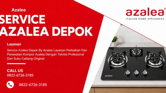 Service Azalea Depok | CS 0822-6726-3185 By Azalea